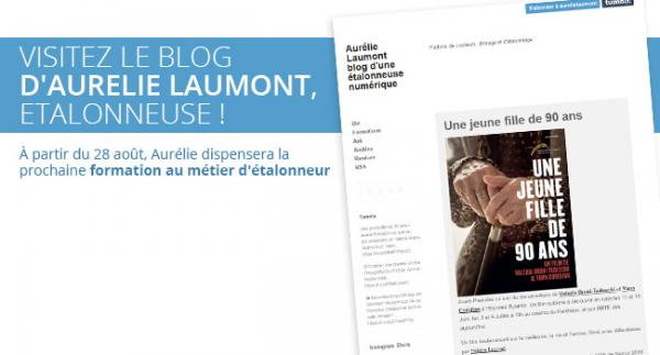 Visitez le blog d’aurélie laumont, étalonneuse