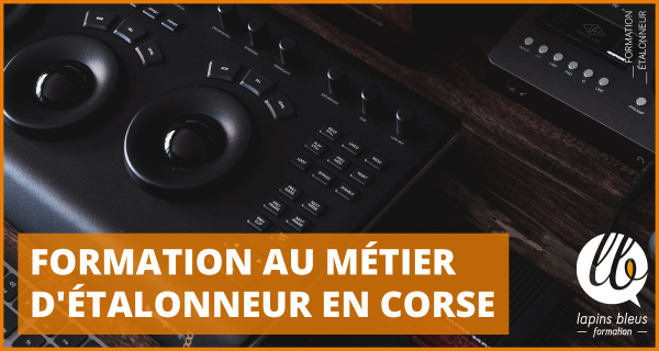 Formation au métier d’étalonneur en corse